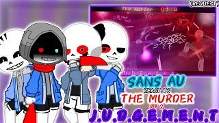 SANS AU REACT TO THE MURDER OF A J.U.D.G.E.M.E.N.T (REQUEST)