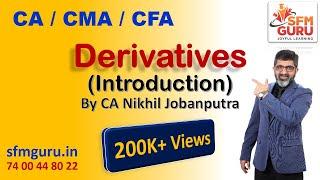 Derivatives Introduction - CA Final AFM | CMA Final SFM | CFA Level 1 Video Lectures