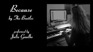 Because (Beatles) multitrack cover by Julie Gaulke