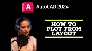 Plot using layouts - AutoCAD 2024 Tutorials