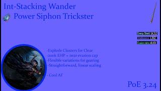 PoE 3.24 - Int Stacking Wander (Power Siphon Trickster) - my favorite archetype for mapping