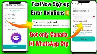 TextNow & 2nd line Signups Problem Solve & Otp method for (+1604) Whatsapp verify 2024