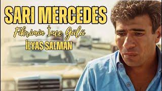 Sarı Mercedes Türk Filmi |   4K ULTRA HD | İLYAS SALMAN