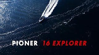 Pioner 16 Explorer | Pioner Boats by Caley Marina