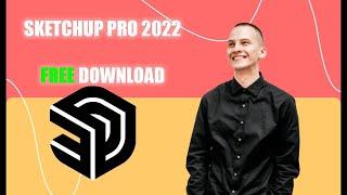 SketchUp Pro 2022 | Free Download + Installer | How to Download SketchUp