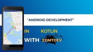 Kotlin Android Tutorial - Nearby Places part 4 : Show Directions