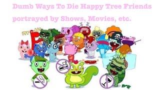 ￼(Requested) Dumb ways to die Happy Tree Friends portrayed by Shows, Movies etc.￼