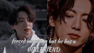 forced married but he has a girlfriend (jungkook oneshot)