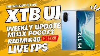 XTB UI | New Weekly Update Live FPS Test Mi 11x Poco F3 Redmi K40