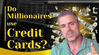 Wealth Strategy: Do Millionaires Use Credit Cards? 