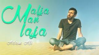 Malja Man Laja  - Adam Ali