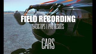 Recording Cars for Hollywood Films, How The Pros Do It