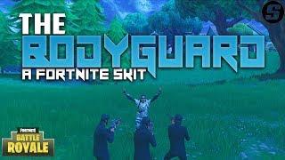 The Body Guard (Fortnite Skit)