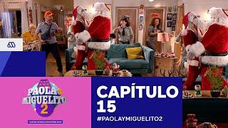 Paola y Miguelito 2 / Capítulo 15 / Mega