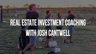 Real Estate Investment Coaching with Josh Cantwell
