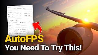 Get Silky Smooth Performance in Microsoft Flight Simulator With AutoFPS