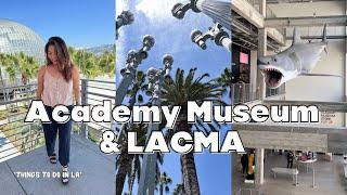 How to Spend a Day in LA | ACADEMY MUSEUM & LACMA Day Itinerary #thingstodoinla 