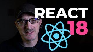 React 18: what you need to know