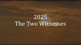 2025 The Two Witnesses