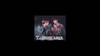 Taekook asmr (Tae btt)