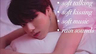 [BTS ASMR] Jungkook || soft talking || soft kissing  || soft music || rain sounds || REUPLOADED ️