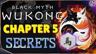 Black Myth Wukong CHAPTER 5 SECRETS