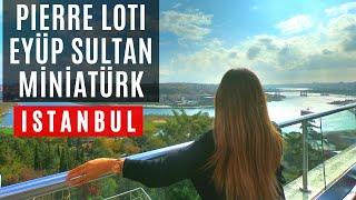 THINGS TO DO IN PIERRE LOTI | EYÜP SULTAN | MINIATURK