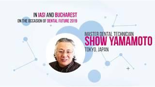 Show Yamamoto, Master Dental Technician (Tokyo, Japonia) la Iași și București