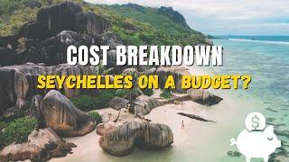 HOW TO TRAVEL SEYCHELLES ON A BUDGET? COST BREAKDOWN & TIPS TO SAVE MONEY