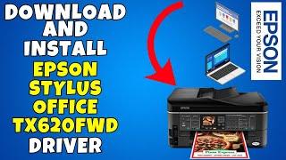 How To Download & Install Epson Stylus Office TX620FWD Printer Driver in Windows 10/11