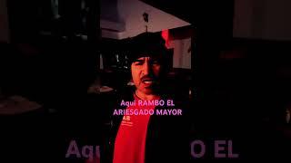 AQUI RAMBO EL ARIESGADO MAYOR