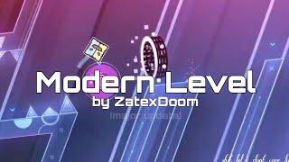 "Modern Level" (updated) by ZatexDoom - Geometry Dash