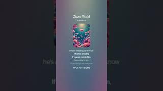 Zizzer World song for @ZizzyGames
