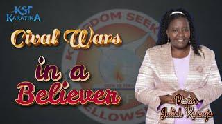 Cival Wars In a Beliver || Pastor Juliah Karanja || Full Sermon