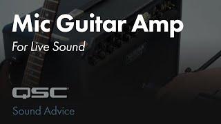 Mic Guitar Amp for Live Sound: Controlling Stage Volume | Sound Advice