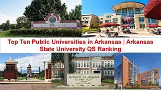 Top Ten Public Universities in Arkansas New Ranking | Arkansas State University QS Ranking