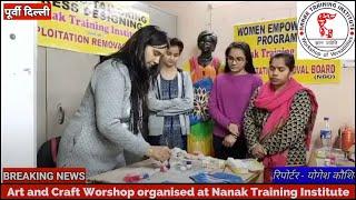 Art and Craft Workshop "Nanak Training Institute" @nanaktraininginstitute