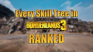 Every Skill Tree in Borderlands 3 RANKED | The Best Skill Trees in Borderlands 3