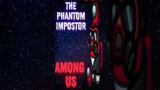 AMONG US PHANTOM GAMEPLAY 