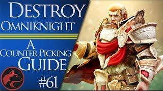 How to counter pick Omniknight - Dota 2 Counter picking guide #61