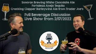White Chocolate Ale, Fortaleza Anejo Tequila and Trader Joe's Barleywine!  AboutBeverages Live Show