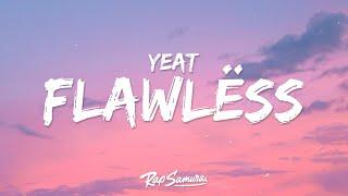 Yeat - Flawlëss (Lyrics) ft. Lil Uzi Vert