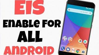 How To Enable EIS For Any Android....