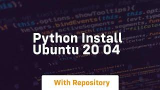 python install ubuntu 20 04