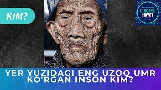 YER YUZIDAGI ENG UZOQ UMR KO'RGAN INSON KIM?  |  ЕР ЮЗИДАГИ ЭНГ  УЗОҚ УМР КЎРГАН ИНСОН КИМ?