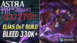 Elias Bleed DoT Build (F2P) ~ Bleed 330K+ vs Midgame & Endgame Contents | ASTRA: Knights of Veda