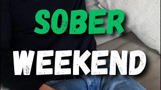 First sober weekend