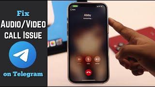 Audio/Video Call Not Working on Telegram? How to Fix! 2022