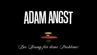 ADAM ANGST - "Die Lösung für deine Probleme" (Official Video)