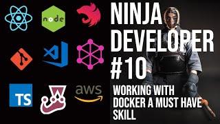 Become Ninja Developer -  You must know how to work with Docker #10